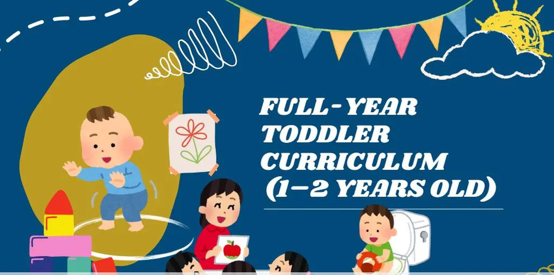 Best Selling -Full-Year Toddler Curriculum (1–2 Years Old),