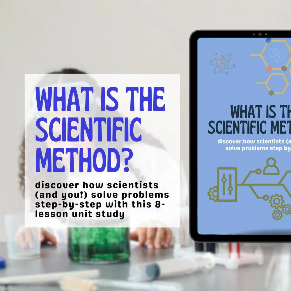 Scientific Method Unit Study | Homeschool Science Curriculum | Ages 8-11 | 8 Lessons | STEM Activities